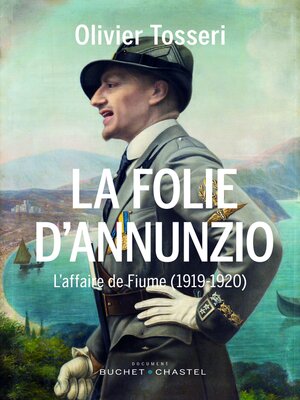 cover image of La Folie D'Annunzio. L'affaire de Fiume (1919-1920)